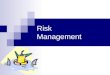 Risk Management Acknowledgments Material is sourced from: CISM® Review Manual 2012, © 2011, ISACA. All rights reserved. Used by permission. All-in-One