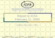 February 11, 2000 ICFA, RAL M.Kasemann, FNAL1 Report to ICFA February 11, 2000 Matthias Kasemann, FNAL