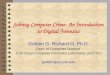 Solving Computer Crime: An Introduction to Digital Forensics Golden G. Richard III, Ph.D. Dept. of Computer Science Gulf Coast Computer Forensics Laboratory