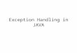 Exception Handling in JAVA. Introduction Exception is an abnormal condition that arises when executing a program. In the languages that do not support