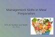 Management Skills in Meal Preparation HFA 4C Nutrition and Health Mrs. Filinov