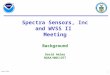 Insert Date 1 Spectra Sensors, Inc and WVSS II Meeting Background David Helms NOAA/NWS/OST