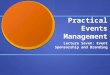 Practical Events Management Lecture Seven: Event Sponsorship and Branding