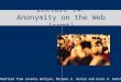 Lecture 14: Anonymity on the Web (cont) Modified from Levente Buttyan, Michael K. Reiter and Aviel D. Rubin