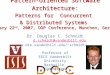 Pattern-Oriented Software Architecture: Patterns for Concurrent & Distributed Systems Dr. Douglas C. Schmidt d.schmidt@vanderbilt.edu schmidt