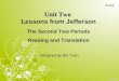 Unit Two Unit Two Lessons from Jefferson Designed by Shi Yuan Book Ⅱ The Second Two Periods Reading and Translation
