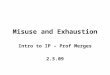 Misuse and Exhaustion Intro to IP – Prof Merges 2.5.09