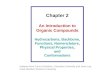 Chapter 2 An Introduction to Organic Compounds Hydrocarbons, Backbone, Functions, Nomenclature, Physical Properties, and Conformations Adapted from Turro