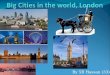 By 5B Hassan (33). Content Information of London Leisure and entertainment of London Problems of London
