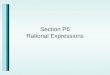 Section P6 Rational Expressions. Rational Expressions