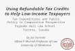 Using Refundable Tax Credits to Help Low- income Taxpayers Tax Expenditures and Public Policy in Comparative Perspective Osgoode Hall Law School Toronto,