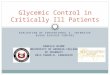 EVALUATION OF CONVENTIONAL V. INTENSIVE BLOOD GLUCOSE CONTROL Glycemic Control in Critically Ill Patients DANELLE BLUME UNIVERSITY OF GEORGIA COLLEGE OF