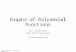 Jeff Bivin -- LZHS Graphs of Polynomial Functions By: Jeffrey Bivin Lake Zurich High School jeff.bivin@lz95.org Last Updated: October 6, 2009