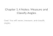 Chapter 1.4 Notes: Measure and Classify Angles Goal: You will name, measure, and classify angles
