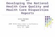 Methodological Challenges in Developing the National Health Care Quality and Health Care Disparities Reports Julia Holmes NCHS 2004 NCHS Data User’s Conference