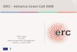 ERC - Advance Grant Call 2008 Pilar Lopez S2 Unit Ideas Programme Management Athens, 11 April 2008