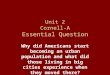 Unit 2 Cornell-A Essential Question Why did Americans start becoming an urban population and what did those living in big cities experience when they moved