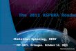 Astroparticle Physics for Europe 1. ApPEC Christian Spiering, DESY VLVNT-2011, Erlangen, October 14, 2011 The 2011 ASPERA Roadmap