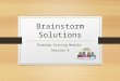 Brainstorm Solutions Problem Solving Module Session 4