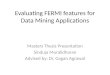 Evaluating FERMI features for Data Mining Applications Masters Thesis Presentation Sinduja Muralidharan Advised by: Dr. Gagan Agrawal