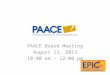 PAACE Board Meeting August 13, 2013 10:00 am – 12:00 pm