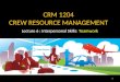 CRM 1204 CREW RESOURCE MANAGEMENT Lecture 6 : Interpersonal Skills: Teamwork 1