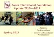 Zonta International Foundation Update 2010—2012 Jacquie Gudmundsen District 15 Foundation Ambassador Spring 2012