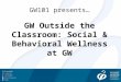 GW101 presents… GW Outside the Classroom: Social & Behavioral Wellness at GW
