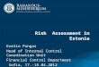 Risk Assessment in Estonia Evelin Pungas Head of Internal Control Coordination Unit Financial Control Department Sofia, 17.-18.04.2012