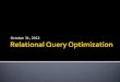 October 31, 2012.  The RDBMS steps in executing SQL query:  Checks query syntax  Validates query-checks data dictionary; verifies objects referred