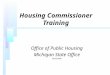 Housing Commissioner Training Office of Public Housing Michigan State Office 08/25/2000