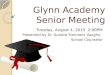 Glynn Academy Senior Meeting Tuesday, August 4, 2015 2:00PM Presented by Dr. Aundra Simmons Vaughn, School Counselor