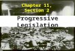 Progressive Legislation Chapter 11, Section 2. Terms All vocabulary termsAll vocabulary terms Triangle Company FireTriangle Company Fire Robert M. La