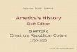 America’s History Sixth Edition CHAPTER 8 Creating a Republican Culture 1790–1820 Copyright © 2008 by Bedford/St. Martin’s Henretta Brody Dumenil