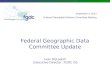Federal Geographic Data Committee Update Ivan DeLoatch Executive Director, FGDC OS September 4, 2013 National Geospatial Advisory Committee Meeting