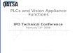 IPD Technical Conference February 19 th 2008 PLCs and Vision Appliance Functions