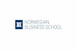 BI Norwegian Business School BI builds the knowledge economy