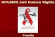Croatia HIV/AIDS and Human Rights. Legislation Analysis