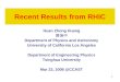 1 Recent Results from RHIC Huan Zhong Huang 黄焕中 Department of Physics and Astronomy University of California Los Angeles Department of Engineering Physics