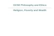 GCSE Philosophy and Ethics Religion, Poverty and Wealth