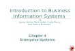Chapter 4 Enterprise Systems Introduction to Business Information Systems by James Norrie, Mark Huber, Craig Piercy, And Patrick McKeown,
