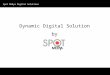 Spot Medya Digital Solutions Dynamic Digital Solution by