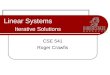 Linear Systems Iterative Solutions CSE 541 Roger Crawfis