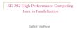 SE-292 High Performance Computing Intro. to Parallelization Sathish Vadhiyar