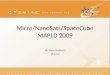 Micro/NanoSats/SpaceCube MAPLD 2009 Dr. Steve Suddarth Director