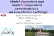 Model dependent and model independent considerations on two photon exchange Model dependent and model independent considerations on two photon exchange