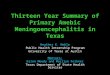 Thirteen Year Summary of Primary Amebic Meningoencephalitis in Texas Heather K. Noble Public Health Internship Program University of Texas at Austin Mentors: