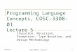 10/22/2015COSC-3308-01, Lecture 51 Programming Language Concepts, COSC-3308-01 Lecture 5 Iteration, Recursion, Exceptions, Type Notation, and Design Methodology
