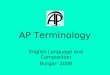 AP Terminology English Language and Composition Burgar- 2008