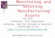 Connecting, Monitoring and Securing Manufacturing Assets 1 Yan Chen Professor, EECS Department Director, Lab for Internet & Security Technology (LIST)